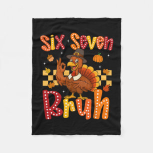 Lustiger Thanksgiving Truthahn Six Seven Bruh Meme Fleecedecke