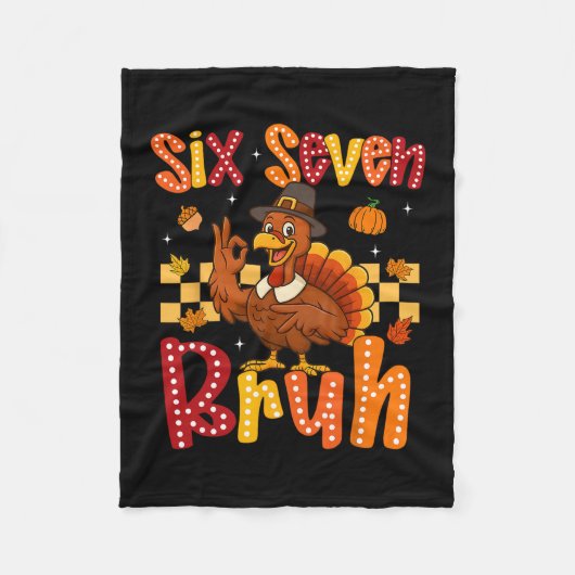 Lustiger Thanksgiving Truthahn Six Seven Bruh Meme Fleecedecke (Vorderseite)