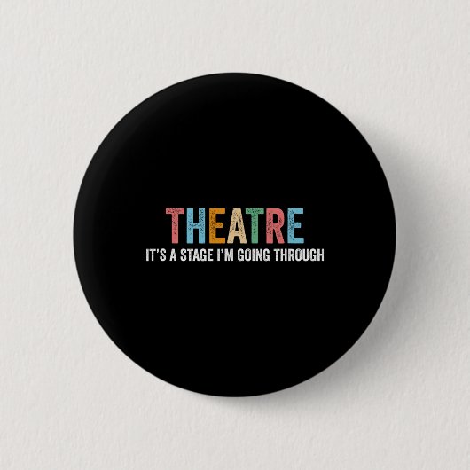 Lustiger Theater-Drama-Lehrer-Bühnenstück-Broadway Button (Vorderseite)