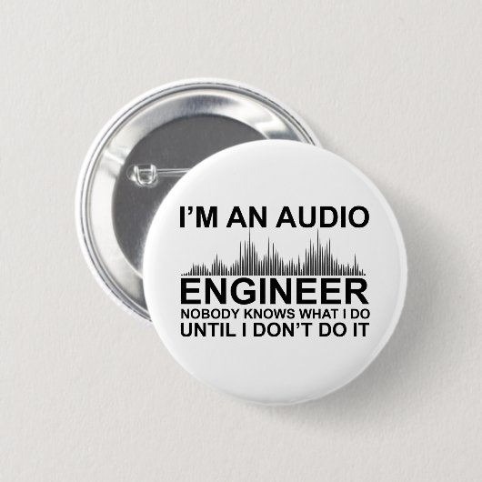 Lustiger Toningenieur sagt Audiotechnik Button (Vorne & Hinten)
