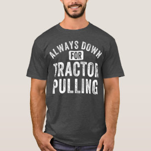 Lustiger Traktor zieht immer nach unten für Trakto T-Shirt