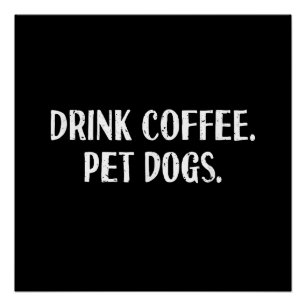Lustiger Trinken Kaffee Hauskatze Hunde Süße Kaffe Poster