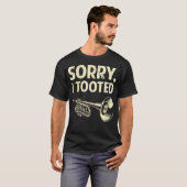 Lustiger Trompeter Blechbläser Sorry I T-Shirt (Vorne ganz)