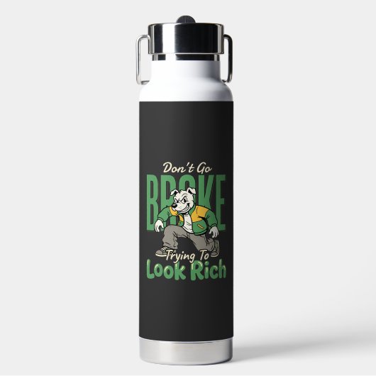 Lustiger Tropfhund-Geld-Zitat Trinkflasche (Vorderseite)