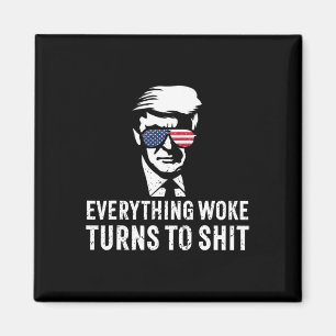 Lustiger Trump Alles Woke Wird Zu Zitat Magnet