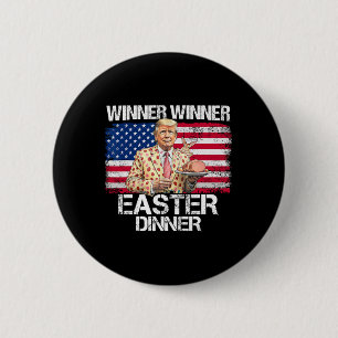 Lustiger Trump Gewinner Gewinner Ostern Abendessen Button