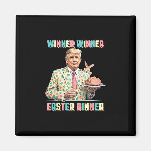 Lustiger Trump Gewinner Gewinner Ostern Abendessen Magnet (Vorne)