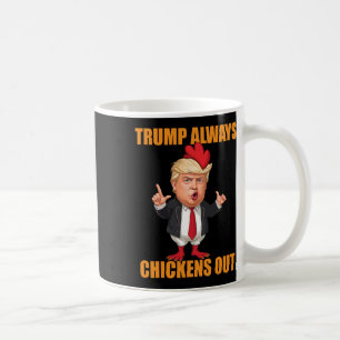 Lustiger Trump kneift immer aus Taco Trump Huhn Kaffeetasse