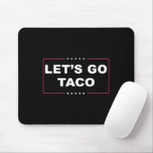Lustiger Trump kneift immer Meme Let's Go Taco Mousepad (Mit Mouse)