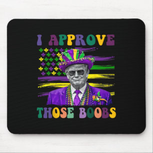 Lustiger Trump Mardi Gras USA Ich genehmige diese  Mousepad