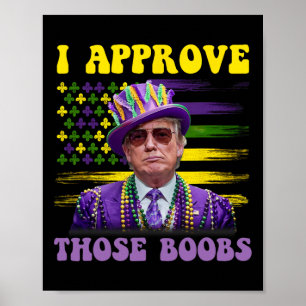 Lustiger Trump Mardi Gras USA Ich genehmige diese  Poster