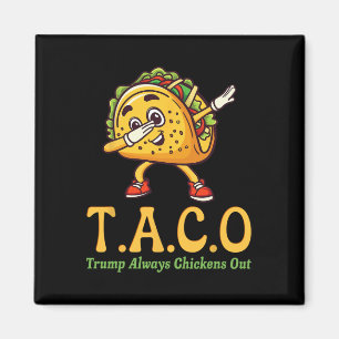 Lustiger Trump Taco Trump kneift immer _18  Magnet