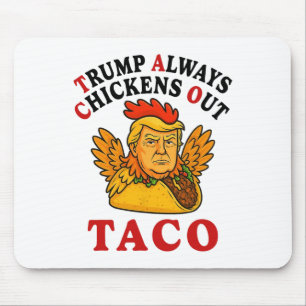 Lustiger Trump Taco Trump kneift immer _19  Mousepad