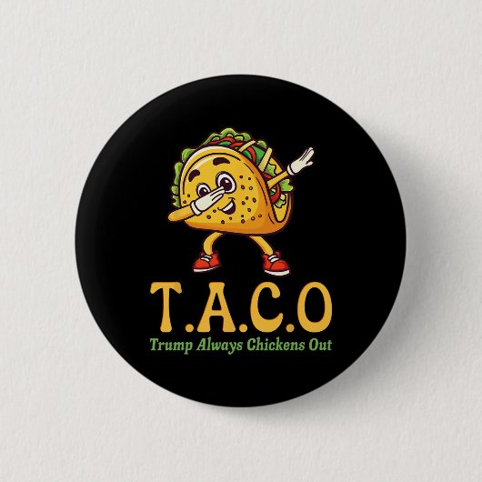 Lustiger Trump Taco Trump kneift immer 28 Button (Vorderseite)