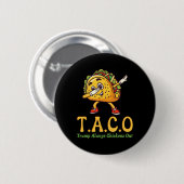 Lustiger Trump Taco Trump kneift immer 28 Button (Vorne & Hinten)