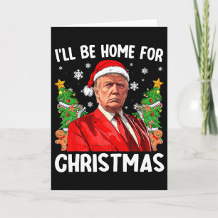 Lustiger Trump Weihnachten Santa Hut Ich werde zu Karte