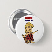 Lustiger Trumpf als Höhlenbewohner-politischer Button (Vorne & Hinten)