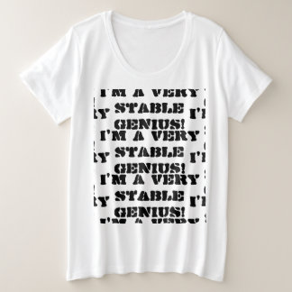 Lustiger Trumpf. Ich bin ein sehr stabiles Genie Große Größe T-Shirt