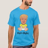 Lustiger Trumpf "Mann-Baby " T-Shirt (Vorderseite)