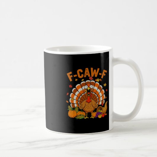 Lustiger Truthahn F-caw-f Erntedankfest Fcawf Schr Kaffeetasse (Rechts)