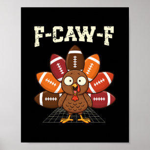 Lustiger Truthahn F-caw-f Footll Erntedankfest Spi Poster