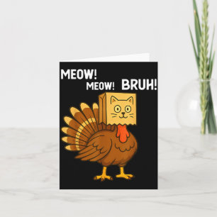 Lustiger Truthahn Meow Erntedankfest Falsche Katze Karte