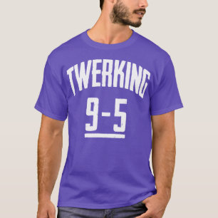 Lustiger Twerking 9-5 Twerk Pop-Tanz-Tanzen-T - T-Shirt