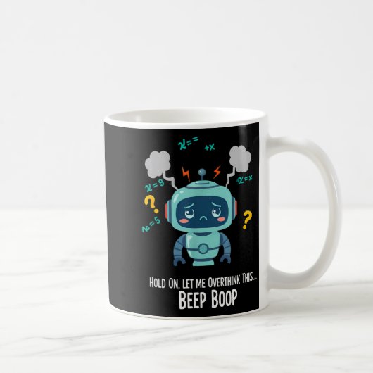 Lustiger überdenkender Roboter Beep Boop Moment Kaffeetasse (Rechts)