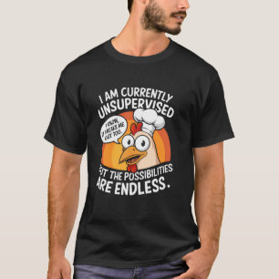 Lustiger unbeaufsichtigter Hühner-Meme T-Shirt