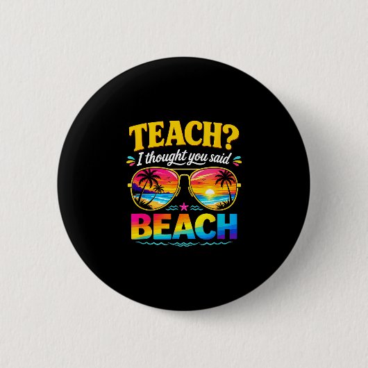 Lustiger Urlaub Lehrgedanke sagte Strandlehrer Button (Vorderseite)