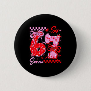 Lustiger Valentinstag 67 Meme 6 7 Valentinsbogen E Button