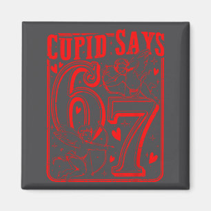 Lustiger Valentinstag Cud sagt Six Seven 67 Meme M Magnet