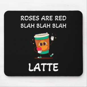 Lustiger Valentinstag für Singles Rosen sind Kaffe Mousepad