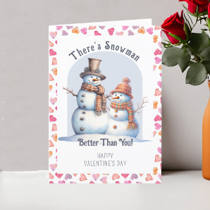 Lustiger Valentinstag-Schneemann besser als du Feiertagskarte