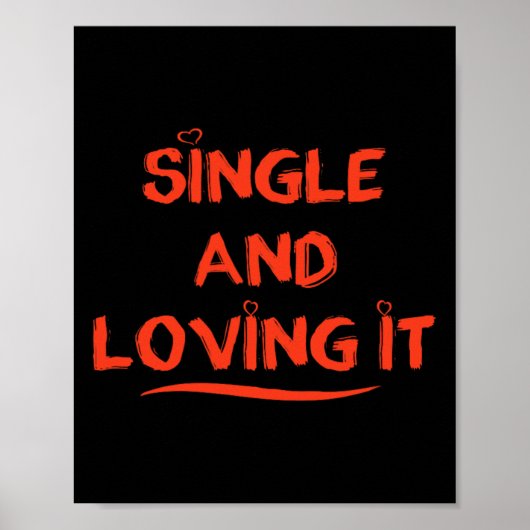 Lustiger Valentinstag Single und liebe es Valentin Poster (Vorne)