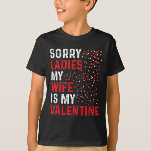 Lustiger Valentinstag Sorry Ladies Meine Frau ist T-Shirt