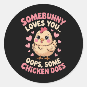 Lustiger Valentinstag Süßes Huhn Jemand liebt dich Runder Aufkleber
