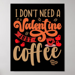 Lustiger Valentinstag Valentine Kaffee Liebhaber F Poster