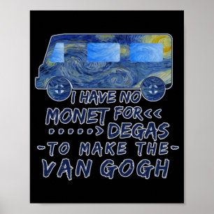 Lustiger Van Gogh Monet Degas Künstler Wortspiel H Poster