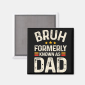 Lustiger Vater Daddy Bruh ehemals bekannt als Papa Magnet (Vorderseite/Rückseite)