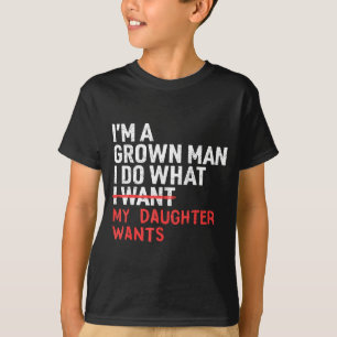 Lustiger Vater Ich Bin Ein Erwachsener Mann Ich Tu T-Shirt