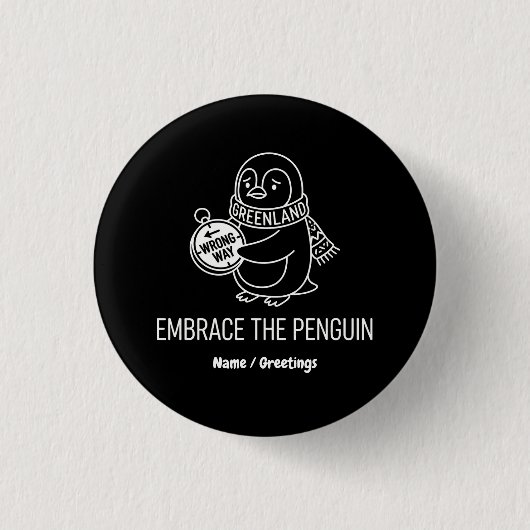 Lustiger verlorener Grönland-Pinguin umarmt die fa Button (Vorderseite)