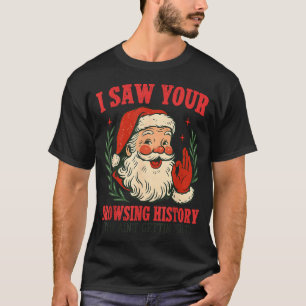 Lustiger Vintage-Weihnachtsmann, ich sah deinen Br T-Shirt