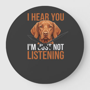 Lustiger Vizsla-Hund, der nicht hört - Hundezitat Große Wanduhr