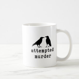 Lustiger Vogel versuchte Mord Krähe T-Shirt Kaffeetasse