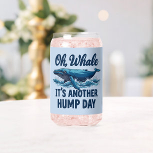 Lustiger Wal-Wortwitz "Oh Wal" Hump Day Design Dosenglas