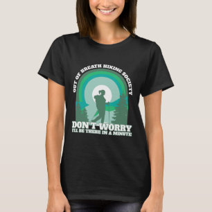 Lustiger Wanderer außer Atem Wanderverein Trekking T-Shirt