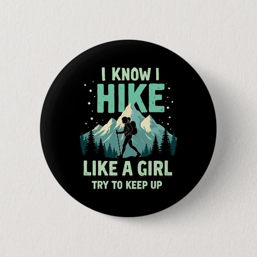 Lustiger Wanderung Wie Ein Mädchen Wanderer Humor Button (Vorderseite)