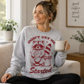 Lustiger Waschbär, Bring Mich Nicht Auf Sauerteig Sweatshirt