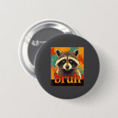 Lustiger Waschbär Bruh Meme Teens Jungen Mädchen M Button (Vorne & Hinten)